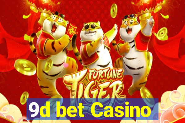 9d bet Casino